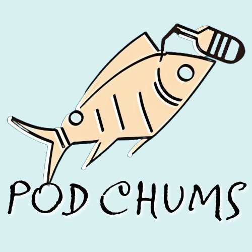 Pod Chums